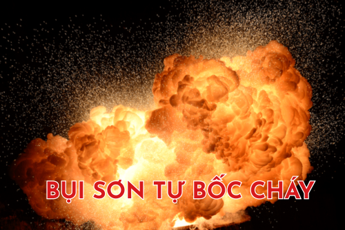 [GÓC CHUYÊN GIA] CƠ CHẾ TỰ BỐC CHÁY CỦA BỤI SƠN KHI GẶP MƯA ẨM - ĐỪNG CHỦ QUAN