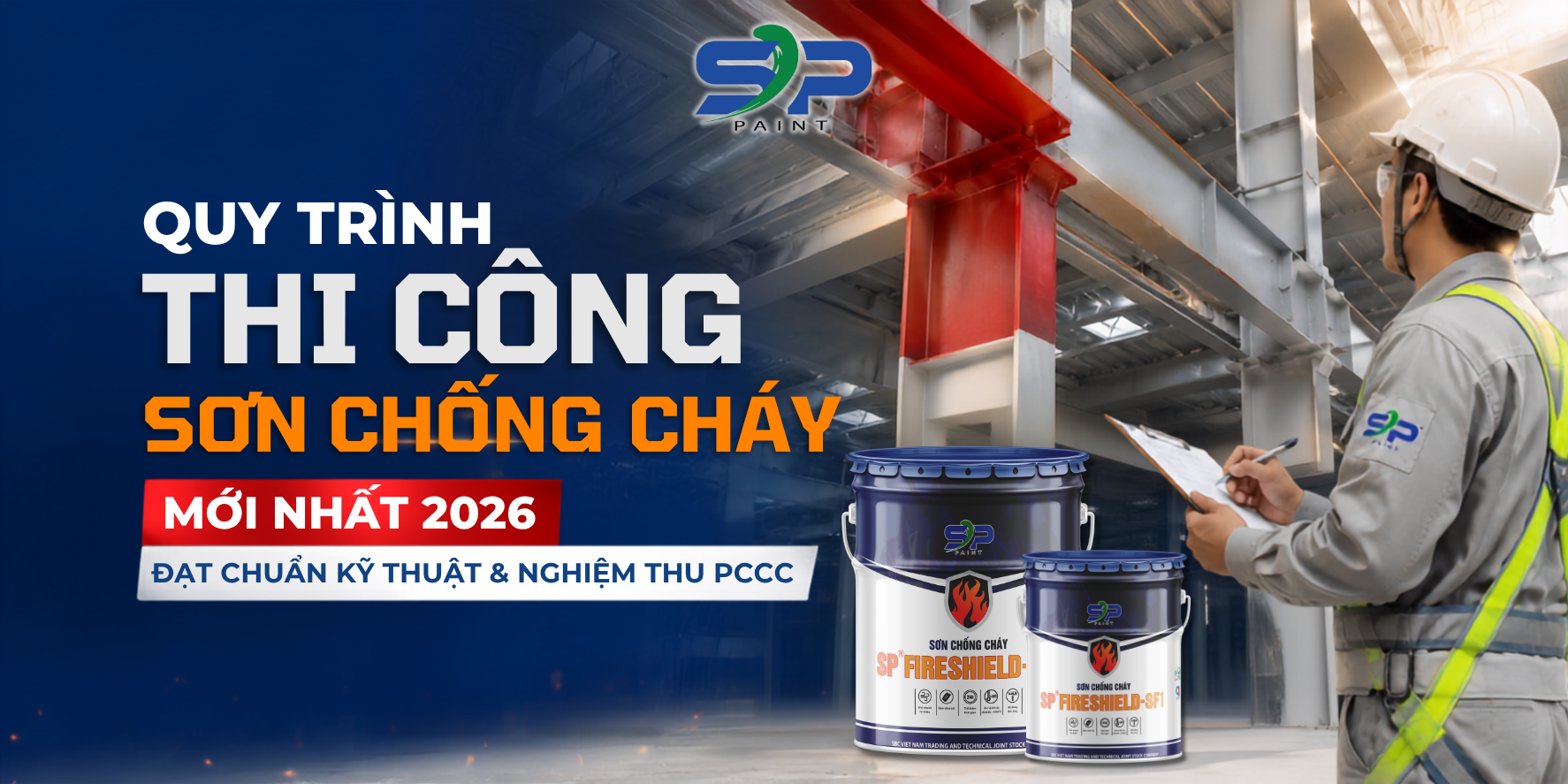 Quy Trình Thi Công Sơn Chống Cháy Mới Nhất 2026