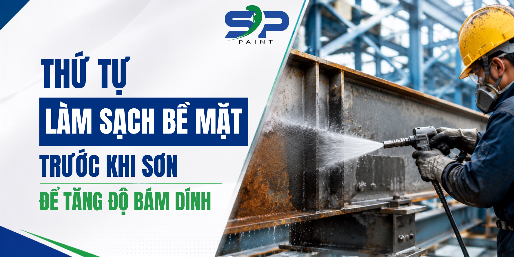 Thứ Tự Làm Sạch Bề Mặt Trước Khi Sơn Để Tăng Độ Bám Dính 